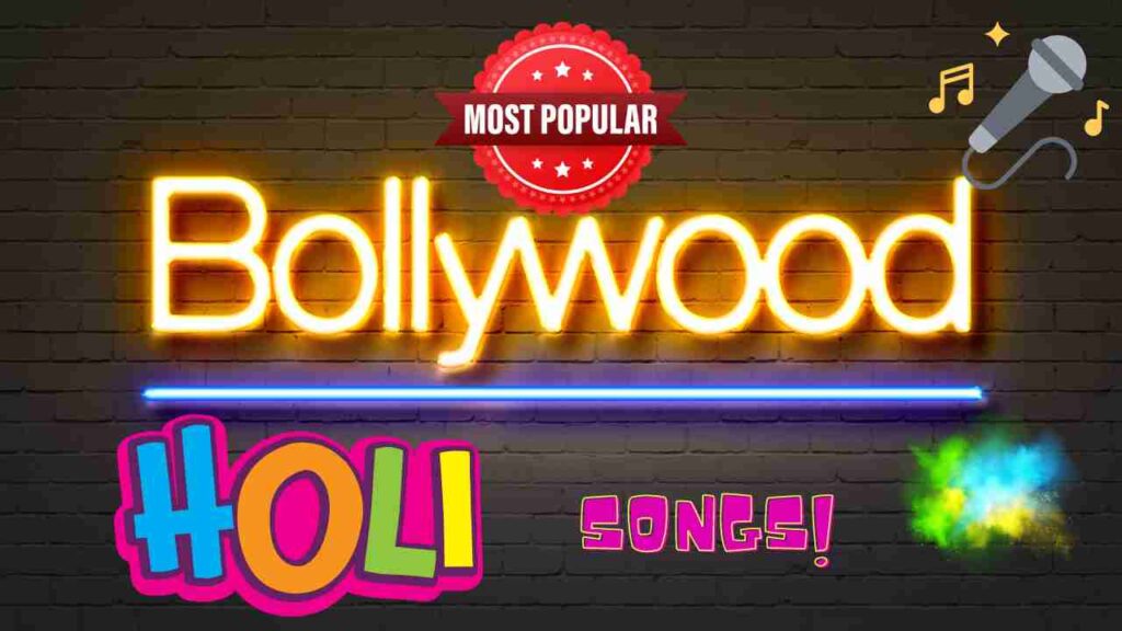 Popular Bollywood Songs on Holi