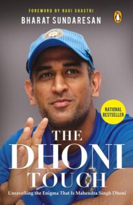 Dhoni Touch, The: Unravelling the Enigma