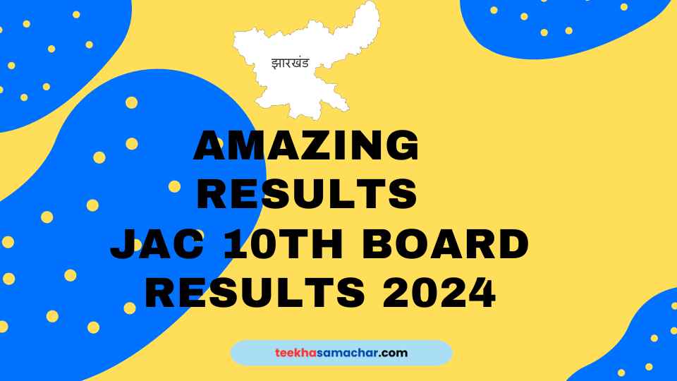 JAC 10th Board Results 2024: Jamshedpur Leads with Highest Pass Percentage