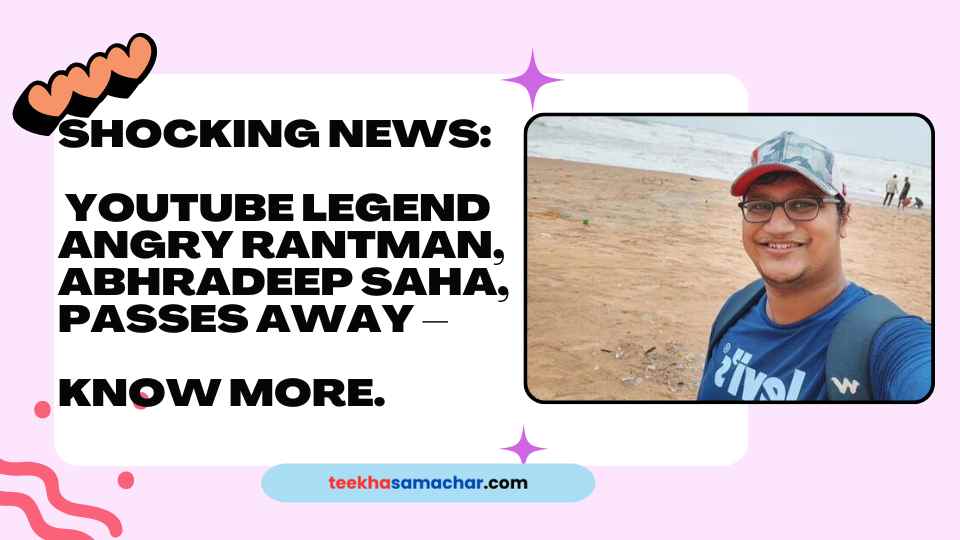 eflect on the life and legacy of Abhradeep Saha, known as Angry Rantman, whose passionate rants and insights into football left an indelible mark. Discover the outpouring of tributes from the online community as we say goodbye to a beloved YouTuber.