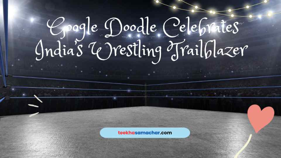 Hamida Banu: Google Doodle Celebrates India’s Wrestling Trailblazer