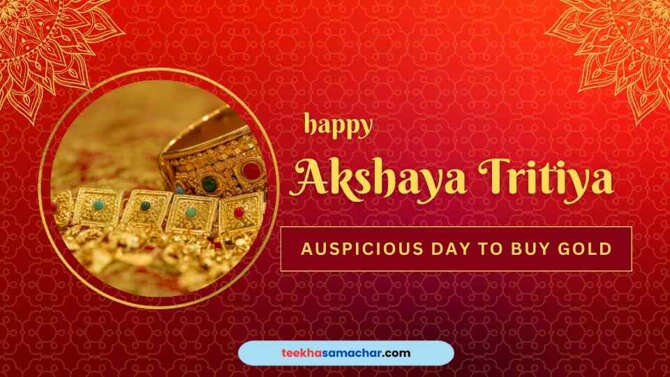Akshaya Tritiya 2024: Muhurat, Significance & Auspicious Time for Buying Gold