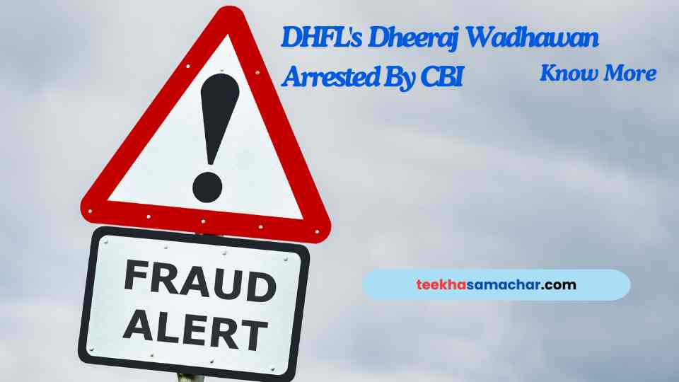 DHFL’s Dheeraj Wadhawan Arrested By CBI In Rs 34,000-Crore Bank Fraud Case