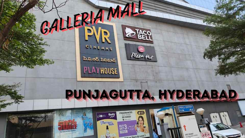 Exploring Galleria Mall: A Shopper’s Paradise in the Heart of Hyderabad