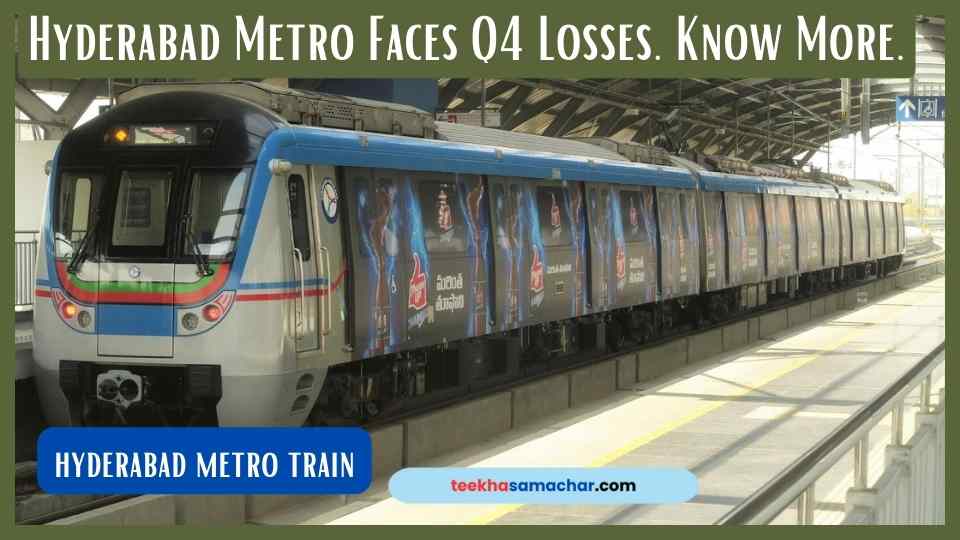 Hyderabad Metro Faces Q4 Losses Due to Mahalakshmi Scheme Impact