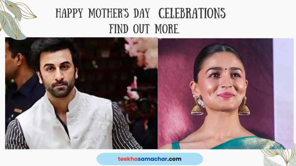 Alia Bhatt and Ranbir Kapoor’s Heartwarming Mother’s Day Celebration with Neetu Kapoor and Soni Razdan