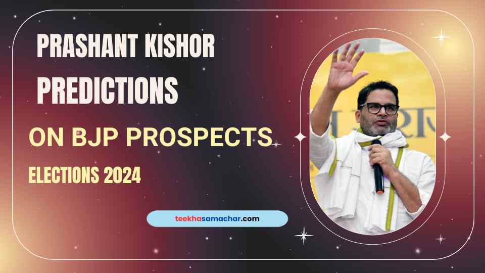 Prashant Kishor Predicts BJP to Secure 300 Seats in 2024: No Widespread Anger Against PM Modi!