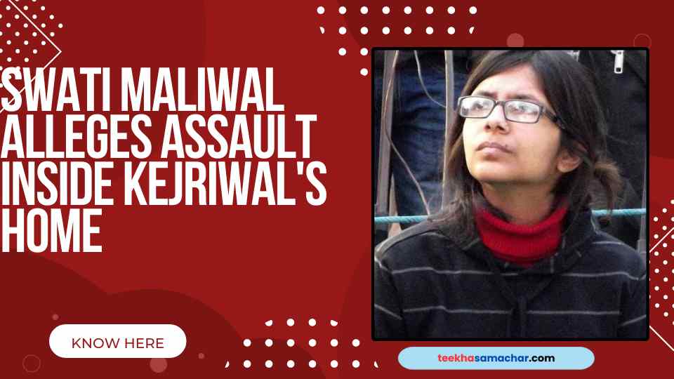 Swati Maliwal Alleges Assault Inside Kejriwal’s Home – AAP Accuses Her of False Claims in Explosive Political Showdown