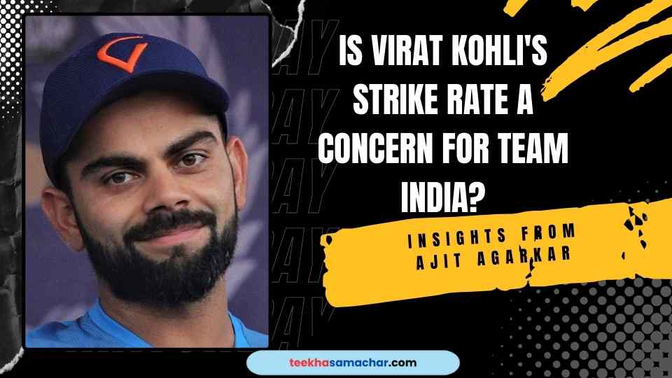 Is Virat Kohli’s Strike Rate a Concern for Team India?