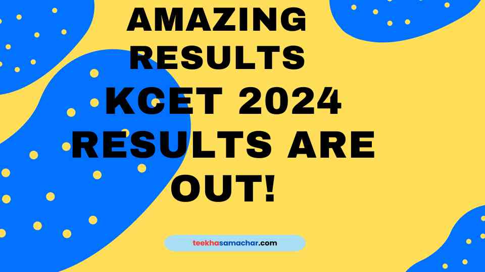 KCET 2024 Results Are Out! Check Your Scores NOW