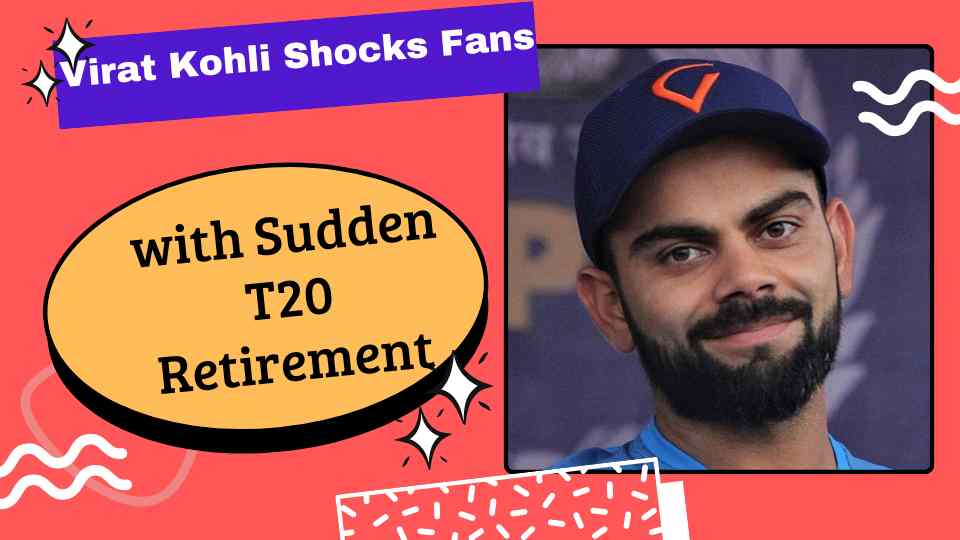 Virat Kohli Shocks Fans with Sudden T20I Retirement After Epic World Cup Win!