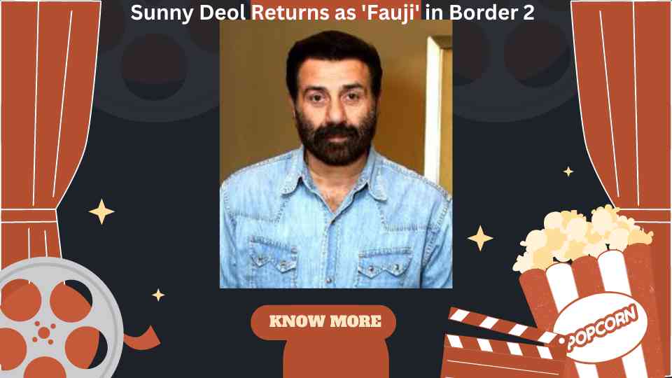 Sunny Deol Returns as ‘Fauji’ in Border 2 After 27 Years – India’s Biggest War Film