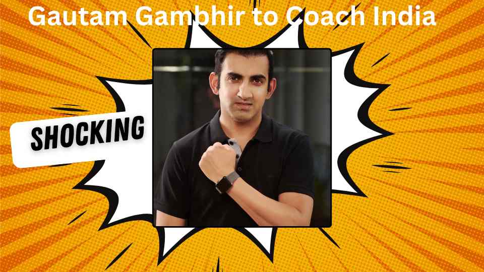 Shocking: Gautam Gambhir Poised to Replace Rahul Dravid as India Head Coach