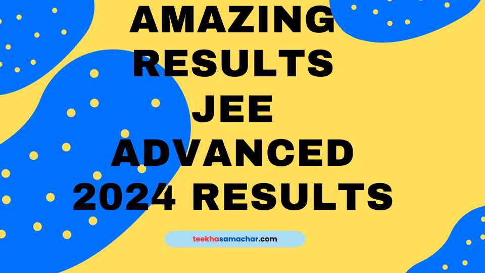 JEE Advanced Result 2024: Ved Lahoti Tops with Near-Perfect Score – Check the Shocking Rankings Now!