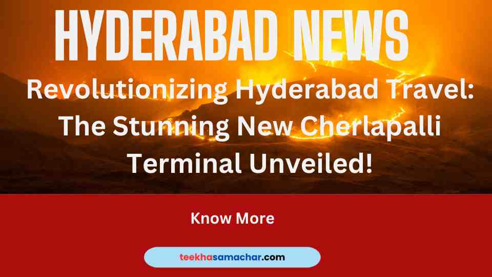 Revolutionizing Hyderabad Travel: The Stunning New Cherlapalli Terminal Unveiled!