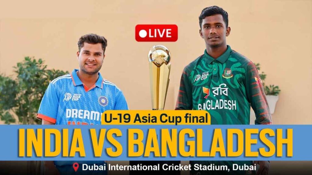 Bangladesh vs India U-19 Asia Cup Final