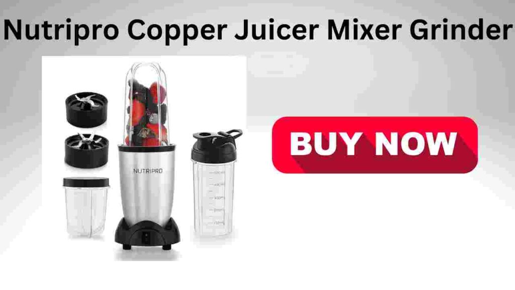 Discover the power of the Nutripro Copper Juicer Mixer Grinder. Perfect for smoothies, juices, dry grinding, and more with its 500W copper motor. Elevate your culinary experience now!